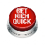 GET RICH QUICK (RICH)